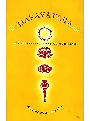 DASAVATARA: Ten Manifestations of Godhead