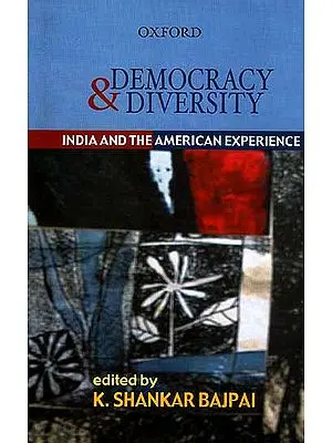 Democracy and Diversity: India And The American Experience