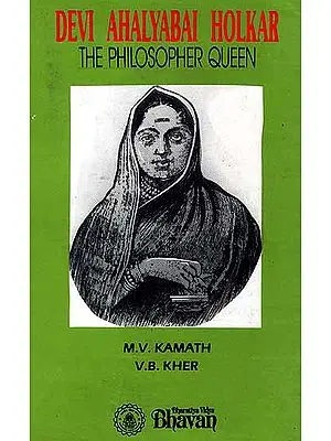 Devi Ahalyabai Holkar (The Philosopher Queen)