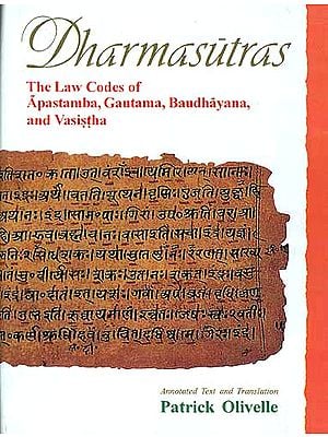 Dharmasutras The Law Codes of Apastamba, Gautama, Baudhayana, and Vasistha