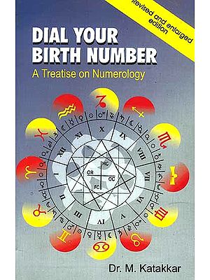 Dial Your Birth Number: A Treatise on Numerology (Revised and Enlarged)