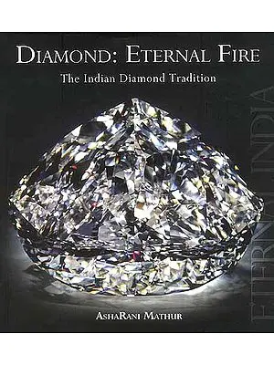 Diamond: Eternal Fire - The Indian Diamond Tradition