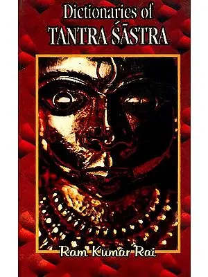 Dictionaries of Tantra Sastra Or The Tantrabhidhanam