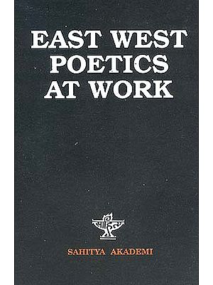East West Poetics at Work