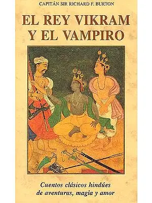 El Rey Vikram Y El Vampiro (Spanish)
