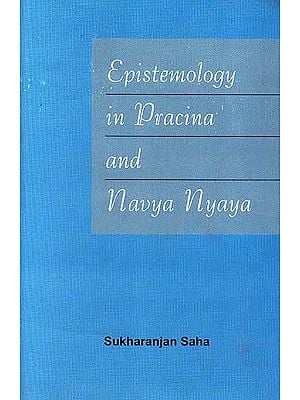 Epistemology in Pracina and Navya Nyaya