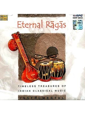 Eternal Ragas<br> Timeless Treasures of Indian Classical Music <br>Instrumental (Audio CD)