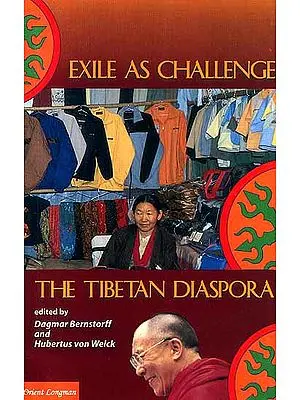 Exile as Challenge (The Tibetan Diaspora)