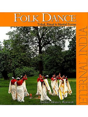 Folk Dance Tribal, Ritual and Martial Forms