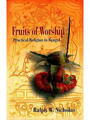Fruits of Worship (Practical Religion in Bengal)