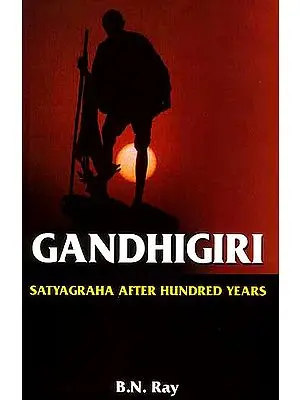 Gandhigiri Satyagraha after Hundred Years