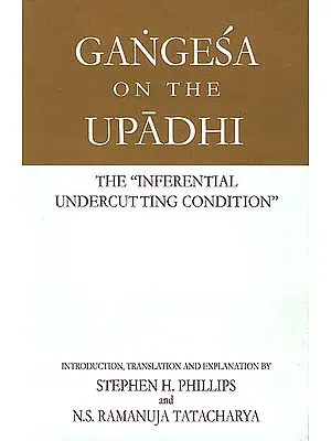 Gangesa On The Upadhi, The 'Inferential Undercutting Condition'