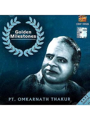 Golden Milestones: PT. Omkarnath Thakur (Audio CD) - Rare Collection