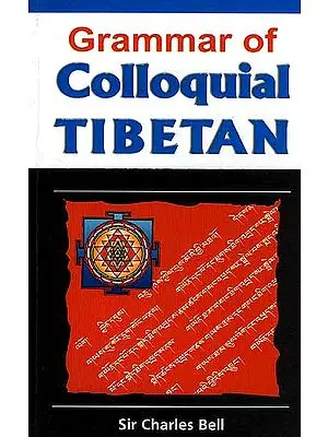 Grammar of Colloquial Tibetan (With Roman)