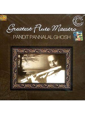 Greatest Flute Maestro Pandit Pannalal Ghosh (Vintage Revival) (Audio CD)