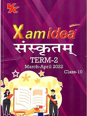 Exam Idea Sanskritam- Term- 2 March - April-2022 Class- 10 (Collection of Multiple Questions of Sanskrit)