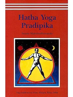 Hatha Yoga Pradipika: Light on Hatha Yoga