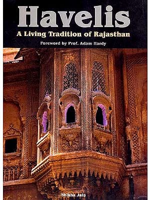 Havelis - A Living Tradition of Rajasthan