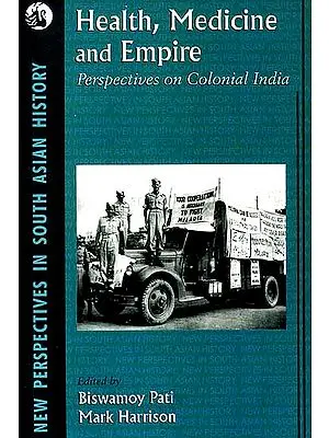 Health, Medicine and Empire (Perspectives on Colonial India)