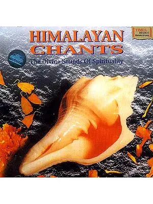 Himalayan Chants <br>(The Divine Sounds of Spirituality)<br>(Audio CD)