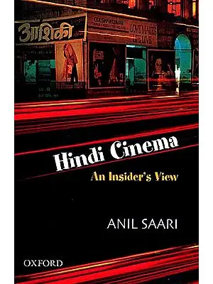 Hindi Cinema (An Insider’s View)