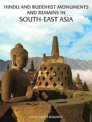 Hindu and Buddhist Monuments and Remains In South-East Asia