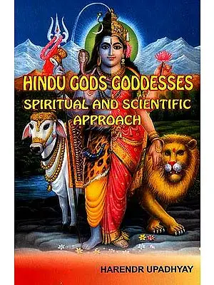 Hindu Gods Goddesses Spiritual And Scientific Approach