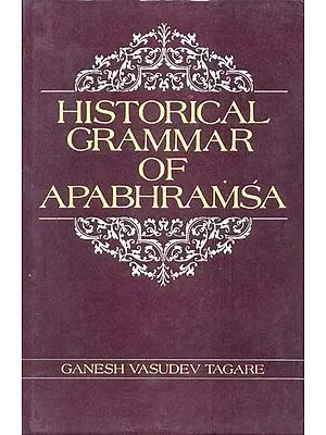 HISTORICAL GRAMMAR OF APABHRAMSA (An Old Book)