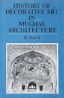 History of Decorative Art in Mughal Architecture