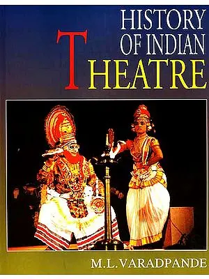 History of Indian Theatre: Classical Theatre (Volume III)