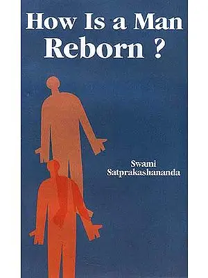 How is a Man Reborn?