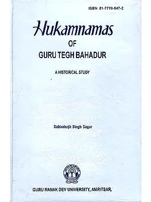 Hukamnamas of Guru Tegh Bahadur: A Historical Study (An old Book)