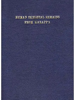 Human Skeletal Remains from Harappa (A Rare Book)