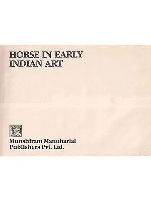 Horse in Early Indian Art (An Old Book)