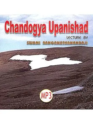 Chandogya Upanishad (MP3): Lectures by Swami Ranganathanandaji