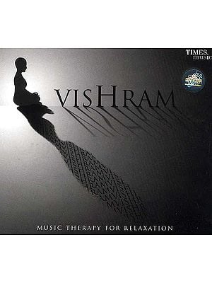 Vishram: Music Therapy for Relaxation (Audio CD)