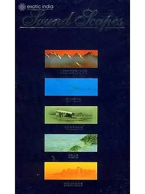 Sound Scapes Mountains Rivers Valleys Seas Deserts (Set of Five Audio CDs)