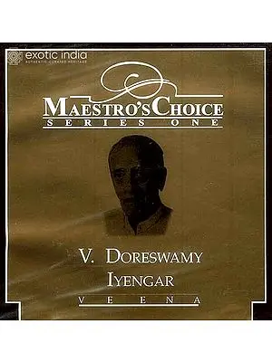 Maestro’s Choice Series One (V. Doreswamy Iyengar Veena) (Audio CD) | V. Doreswamy Iyengar  Music Today (1991) 60:04 Minutes