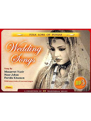 Folk Lore of Punjab: Wedding Songs A Collection of 40 Traditional Songs (MP3 CD)