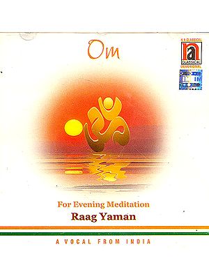 Om  for Evening Meditation Raag Yaman (Audio CD)