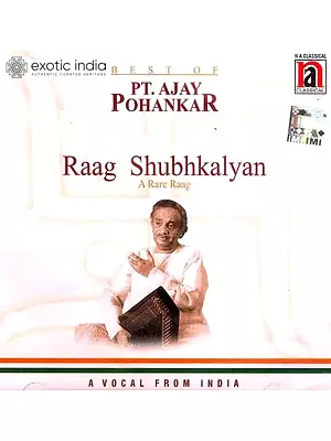 Best of Pt. Ajay Pohankar Raag Shubhkalyan A Rare Raag A Vocal From India (Audio CD) | Pt. Ajay Pohankar  N A Classical (2006) 60:17 Minutes