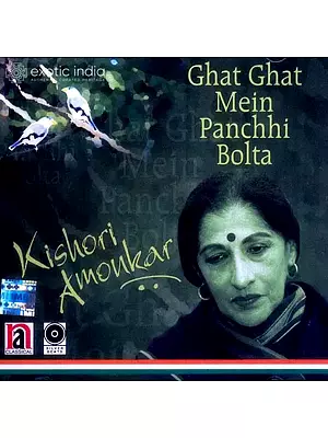 Ghat Ghat Mein Panchhi Bolta (Audio CD) | Kishori Amonkar  N A Classical (2006)