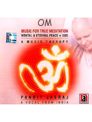 Om Music For True Meditation (Mental & Eternal Peace + God) (A Music Therapy) (Audio CD)