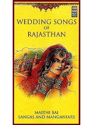 Wedding Songs of Rajasthan (Set of Two Audio CDs) | Maithi Bhai Langas  and  Manganiars  Music Today (2006) 122:19 Minutes