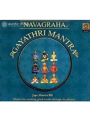 Navagraha Gayathri Mantra Japa Mantra 108 Mantra for attaining good results through the planets (Audio CD)