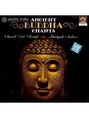 Ancient Buddha Chants (Audio CD) | Pali Recital   and  Maalgudi Shubhaa   Super Audio (Chennai) (2005)