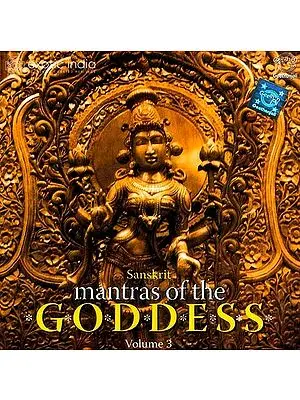 Sanskrit Mantras of The Goddess (Volume -3) (Audio CD) | Super Audio (Chennai) (2006)