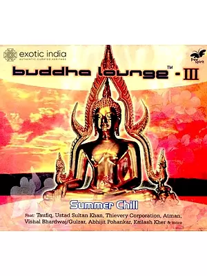 Buddha Lounge - III (Summer Chill) (Audio CD) | Freespirit Entertainment (2008)