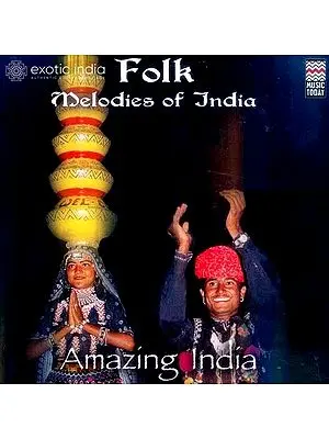 Folk Melodies of India Amazing India (Audio CD) | Music Today (2006)<br>55:21 Minutes