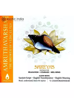 Amruthavarsha the Shower of Vedic Elixir Vol - 8  Shreyas Shlokas for Relaxation - Courage - Well Being<br> Audio Book: Sanskrit   Script English Transliteration English Meaning Read, understand, Listen & Rejoice (Audio CD)